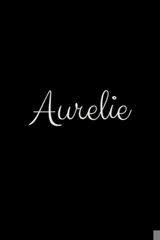 Paperback Aurelie: notebook with the name on the cover, elegant, discreet, official notebook for notes Book