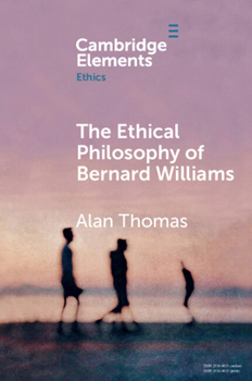 Paperback The Ethical Philosophy of Bernard Williams Book