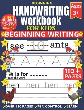 Paperback Handwriting Workbook For kids: 3-in-1 Writing Practice Book For Beginning ! Over 110 Blank Writing Pages With Number Tracing, Alphabet Tracing, Word Book