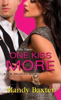 One Kiss More - Book #2 of the U.S. Marshals