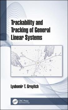 Hardcover Trackability and Tracking of General Linear Systems Book