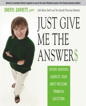 Paperback Just Give Me the Answer$: Expert Advisors Address Your Most Pressing Financial Questions Book