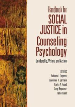 Hardcover Handbook for Social Justice in Counseling Psychology: Leadership, Vision, and Action Book