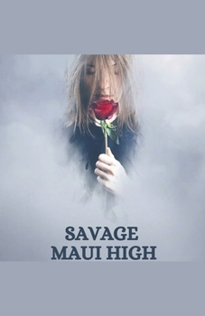 Paperback Savage Maui High Book