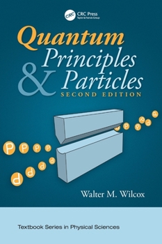 Hardcover Quantum Principles and Particles, Second Edition Book