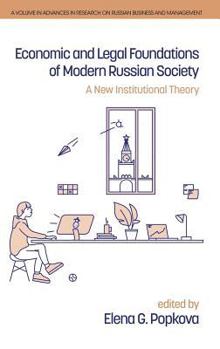 Economic and Legal Foundations of Modern Russian Society: A New Institutional Theory (hc)