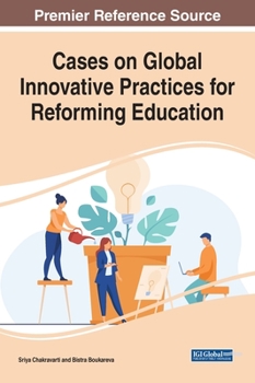 Hardcover Cases on Global Innovative Practices for Reforming Education Book
