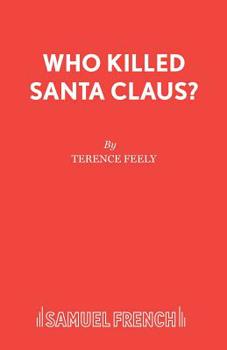 Paperback Who Killed Santa Claus?: A Play Book