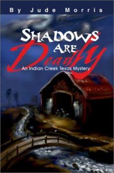 Paperback Shadows Are Deadly: An Indian Creek Texas Mystery Book