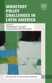 Hardcover Monetary Policy Challenges in Latin America (New Directions in Post-Keynesian Economics series) Book