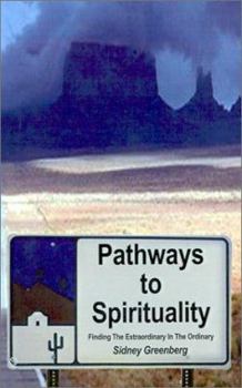 Hardcover Pathways to Spirituality:: Finding the Extraordinary in the Ordinary Book