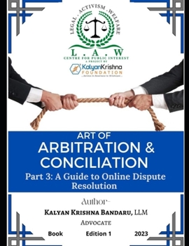 Paperback Art of Arbitration & Conciliation (Part 3): Part 3: A guide to online dispute resolution Book