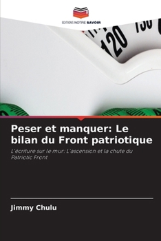 Peser et manquer: Le bilan du Front patriotique (French Edition)