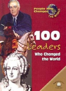 Library Binding 100 World Leaders Who Changed the World Book