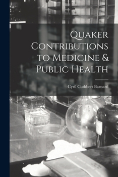 Paperback Quaker Contributions to Medicine & Public Health Book