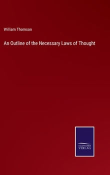 Hardcover An Outline of the Necessary Laws of Thought Book