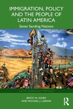 Paperback Immigration, Policy and the People of Latin America: Seven Sending Nations Book