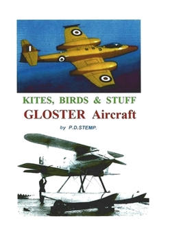 Paperback Kites, Birds & Stuff - GLOSTER Aircraft Book