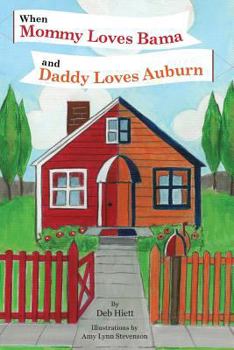 Paperback When Mommy Loves Bama and Daddy Loves Auburn Book