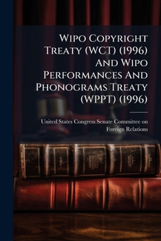 Wipo Copyright Treaty (WCT) (1996) And Wipo Performances And Phonograms Treaty (WPPT)
