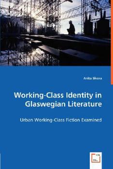 Paperback Working-Class Identity in Glaswegian Literature Book