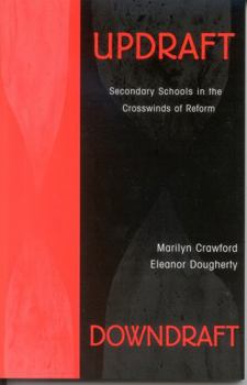 Paperback Updraft Downdraft: Secondary Schools In the Crosswinds of Reform Book