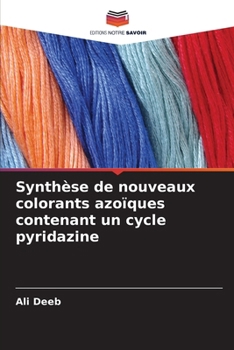 Paperback Synthèse de nouveaux colorants azoïques contenant un cycle pyridazine [French] Book