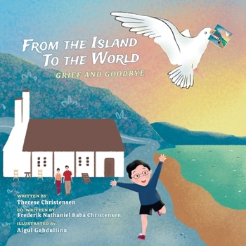 Paperback From the Island to The World: Grief and Goodbye Book