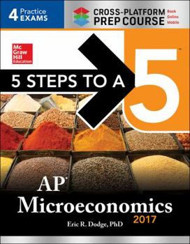 Paperback 5 Steps to a 5: AP Microeconomics 2017 Cross-Platform Prep Course Book