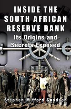 Paperback Inside the South African Reserve Bank: Its Origins and Secrets Exposed Book