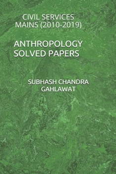 Paperback Anthropology Solved Papers: Civil Services Mains (2010-2019) Book