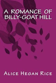 Paperback A Romance of Billy-Goat Hill Book