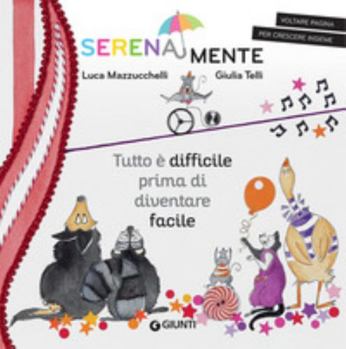 Board book Tutto è difficile prima di diventare facile. SerenaMente. Ediz. a colori [Italian] Book