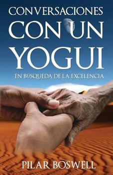 Paperback Conversaciones con un Yogui: En búsqueda de la Excelencia [Spanish] Book