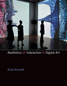 Paperback Aesthetics of Interaction in Digital Art Book