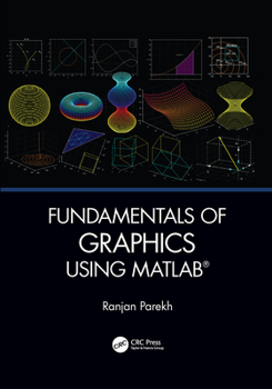 Paperback Fundamentals of Graphics Using MATLAB Book