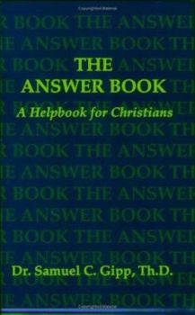 Paperback The Answer Book: A Helpbook for Christians Book