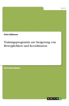 Paperback Trainingsprogramm zur Steigerung von Beweglichkeit und Koordination [German] Book