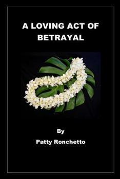 Paperback A Loving Act of Betrayal Book