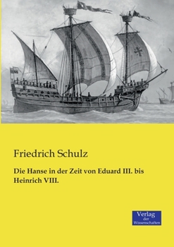 Paperback Die Hanse in der Zeit von Eduard III. bis Heinrich VIII. [German] Book