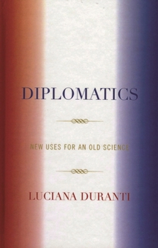 Hardcover Diplomatics: New Uses for an Old Science Book
