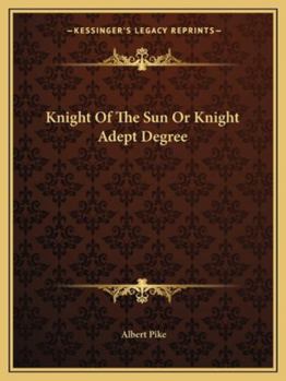 Paperback Knight Of The Sun Or Knight Adept Degree Book