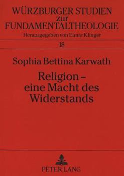 Paperback Religion - eine Macht des Widerstands: Der Kontemplationsbegriff Thomas Mertons in einer Welt der Gewalt [German] Book
