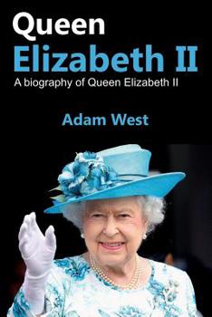 Paperback Queen Elizabeth II: A Biography of Queen Elizabeth II Book