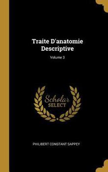 Hardcover Traite D'anatomie Descriptive; Volume 3 [French] Book