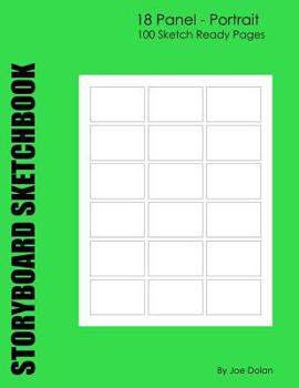 Storyboard Sketchbook: 18 Panel - Portrait : 18 Panel Portrait Style Page Layout Storyboard Sketchbook
