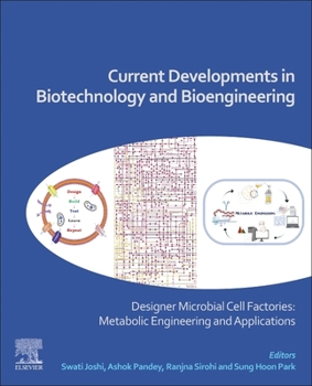 Paperback Current Developments in Biotechnology and Bioengineering: Designer Microbial Cell Factories: Metabolic Engineering and Applications Book