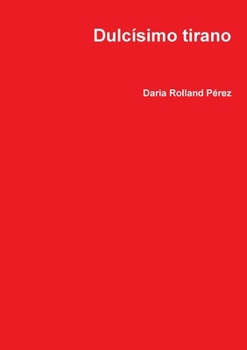Paperback Dulcísimo tirano [Spanish] Book