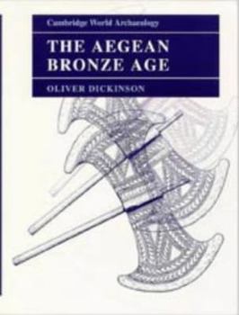 Hardcover The Aegean Bronze Age (Cambridge World Archaeology) Book