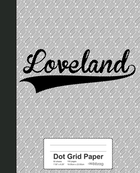 Paperback Dot Grid Paper: LOVELAND Notebook Book